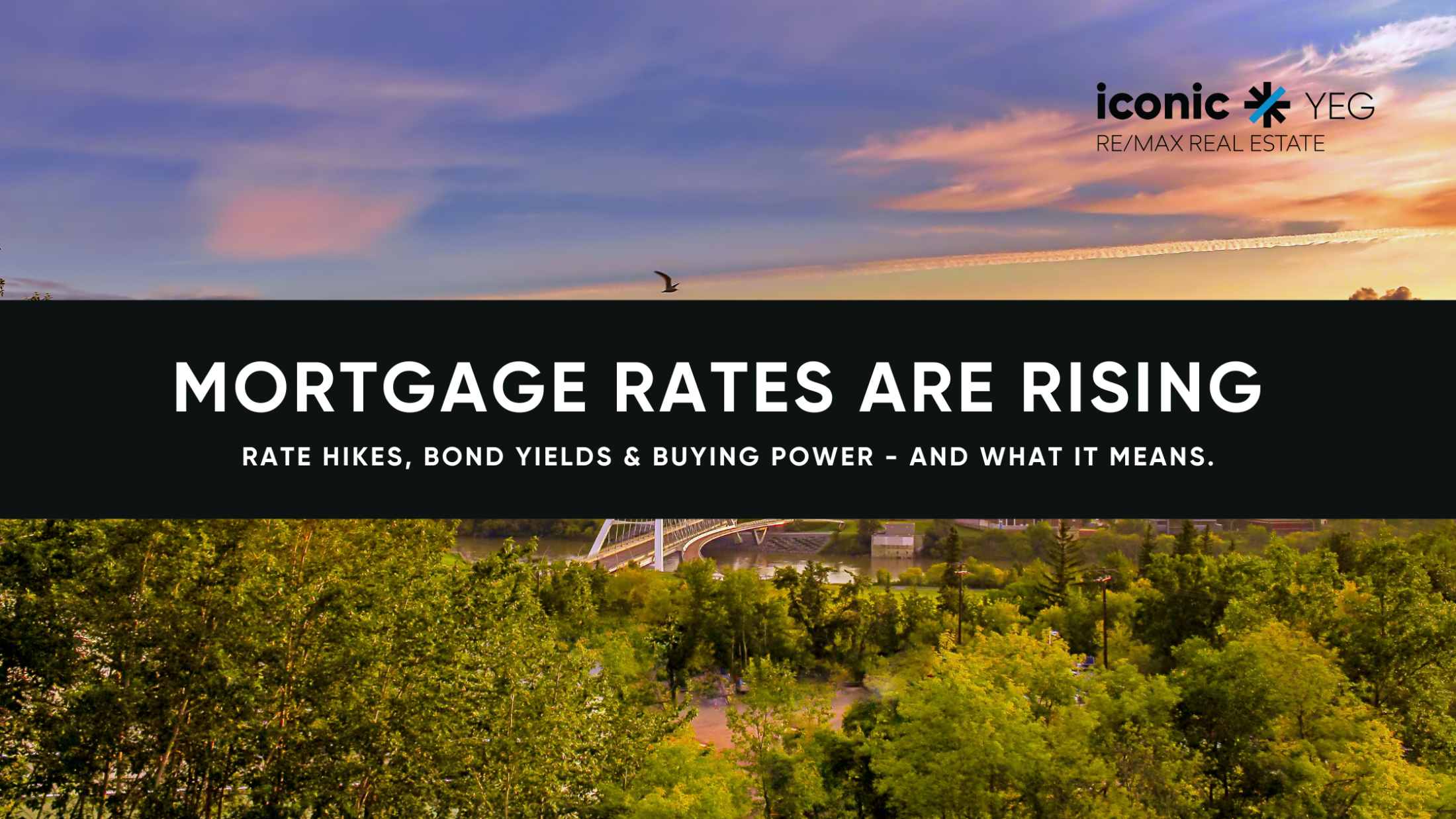 Mortgage Rates Are Rising Again. Here’s What Edmonton Buyers & Sellers Should Know